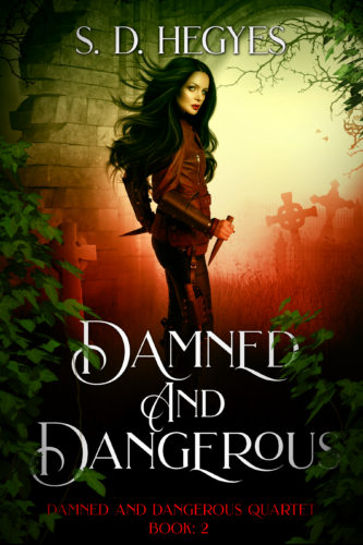 Damned and Dangerous (Damned and Dangerous Quartet, Book 2)