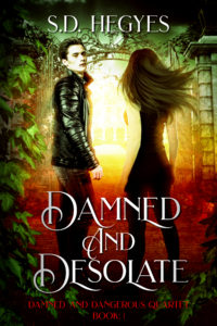 Damned and Desolate (Damned and Dangerous Quartet, Book 1)